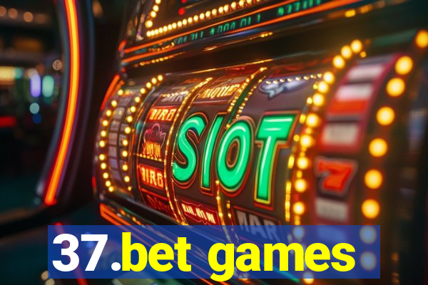 37.bet games